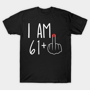 Vintage 62nd Birthday I Am 61 Plus 1 Middle Finger T-Shirt